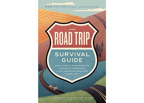 Win a copy of Rob Taylor’s The Road Trip Survival Guide